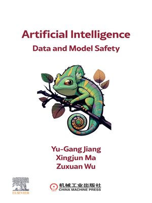 cover image of Artificial Intelligence Data and Model  Safety